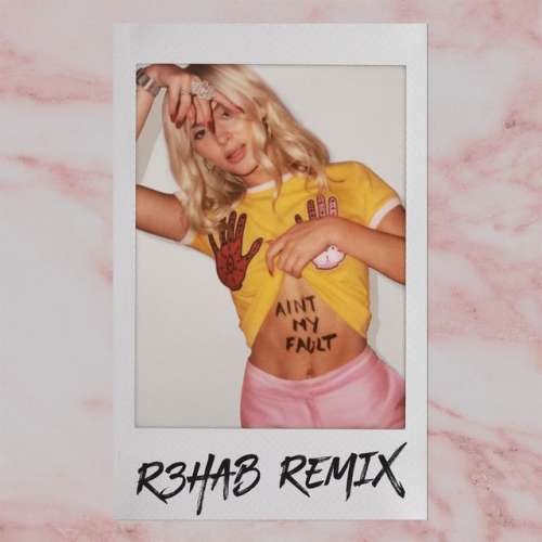 Ain't My Fault - R3hab Remix